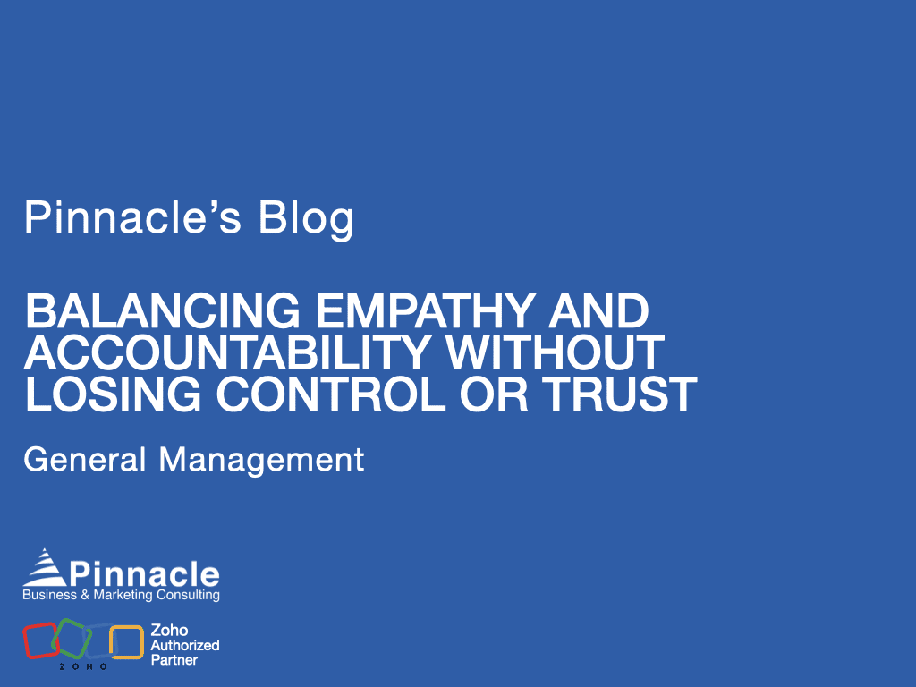 BALANCING EMPATHY AND ACCOUNTABILITY WITHOUT LOSING CONTROL OR TRUST